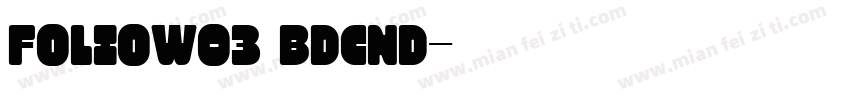 FolioW03 BdCnd字体转换